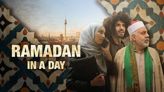 Ramadan in a day in der ARD-Themenwoche 2022