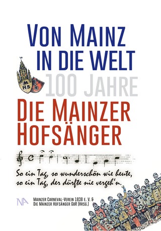 Buchcover des Buches Von Mainz in die Welt - 100 Jahre Die Mainzer Hofsänger