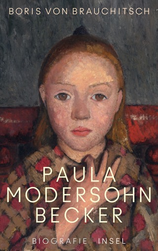Boris von Brauchitsch: Paula Modersohn-Becker. Insel Verlag 2025