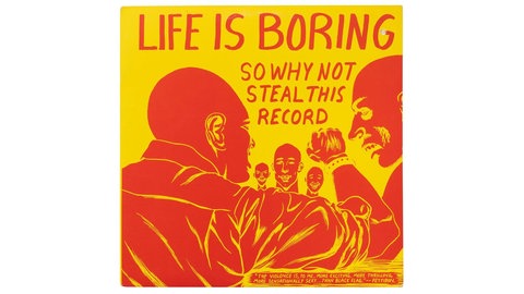 Life Is Boring So Why Not Steal This Record, New Underground Records, Lawndale, CA, 1983, © Raymond Pettibon, Courtesy David Zwirner, Sammlung Stefan Thull, Foto: Anne Schubert