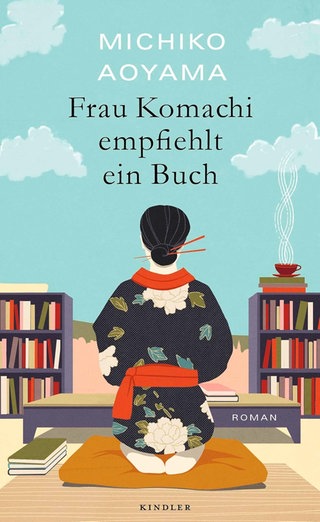 Buchcover "Frau Komachi empfiehlt ein Buch" von Michiko Aoyama | Trend aus Japan: Wie Romane uns heilen können