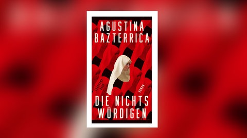 Agustina Bazterrica - Die Nichtswürdigen