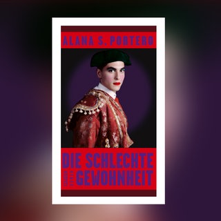 Alana S. Portero: Die schlechte Gewohnheit