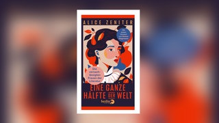 Alice Zeniter: Eine ganze Hälfte der Welt