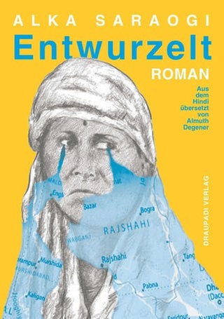 Alka Saraogi – Entwurzelt