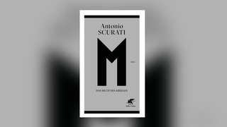 Antonio Scurati - M. Das Buch des Krieges