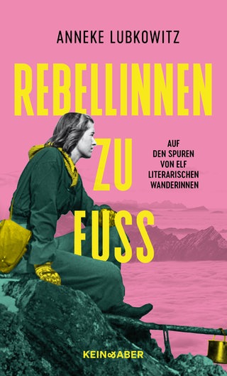 Buchcover „Rebellinnen zu Fuß“ von Anneke Lubkowitz