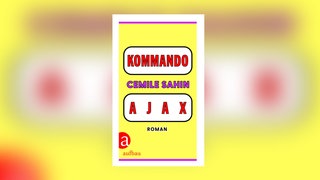 Cemile Sahin – Kommando Ajax