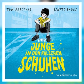 Cover: Tom Percival: Der Junge in den falschen Schuhen