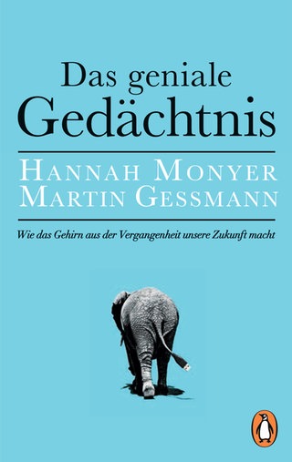 Martin Gessmann, Hannah Monyer: Das geniale Gedächtnis: Wie das Gehirn aus der Vergangenheit unsere Zukunft macht. Albrecht Knaus Verlag 2017