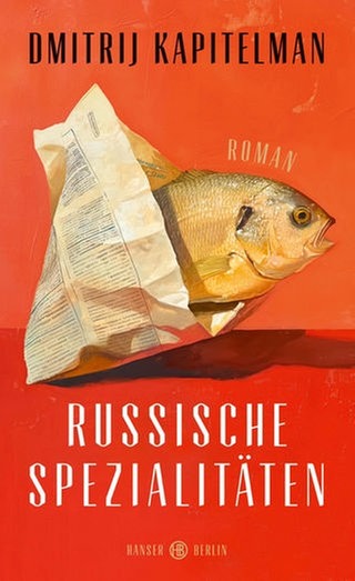 Dmitrij Kapitelman – Russische Spezialitäten