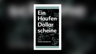 Esther Dischereit - Ein Haufen Dollarscheine