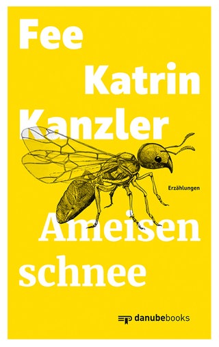 Fee Katrin Kanzler - Ameisenschnee