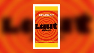 Frank Klötgen und Anton G. Leitner (Hg.) - Das Gedicht, Band 31: Laut & Leise