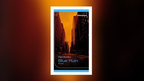 Hari Kunzru - Blue Ruin