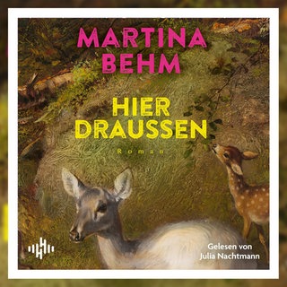 Martina Behm: Hier draussen, Hörbuch Hamburg, 2025