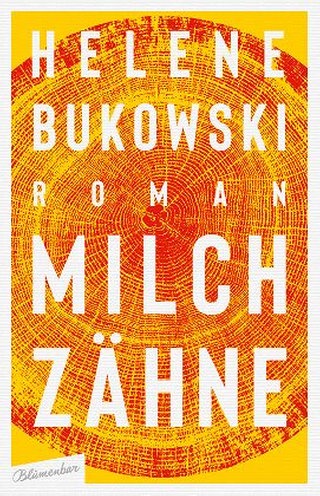 Buch-Cover des Romans "Milchzähne" von Helene Bukowski