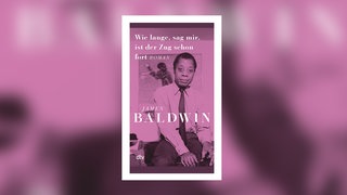 James Baldwin - Wie lange, sag mir, ist der Zug schon fort