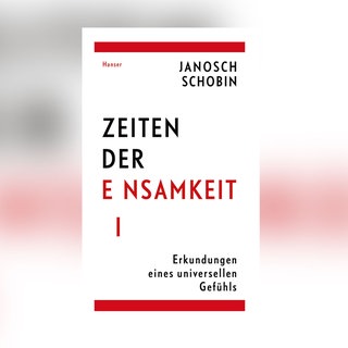 Janosch Schobin: Zeiten der Einsamkeit