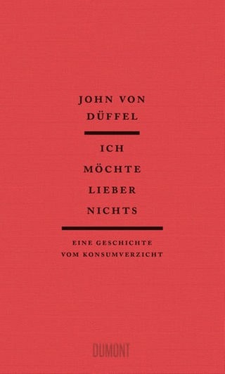John von Düffel: Ich möchte lieber nichts