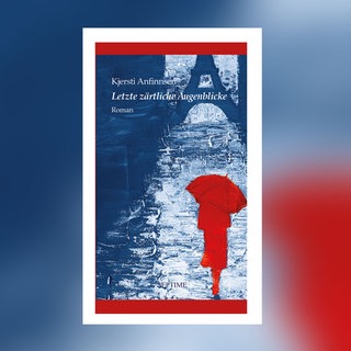 Kjersti Anfinnsen – Letzte zärtliche Augenblicke