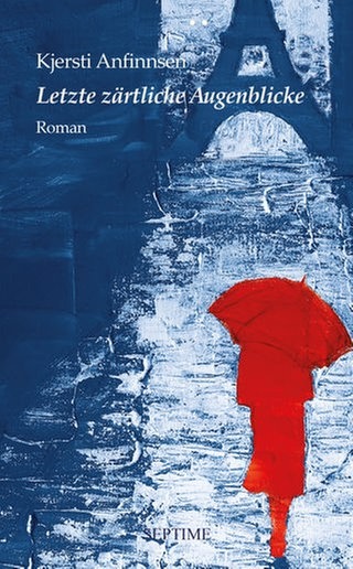 Kjersti Anfinnsen – Letzte zärtliche Augenblicke