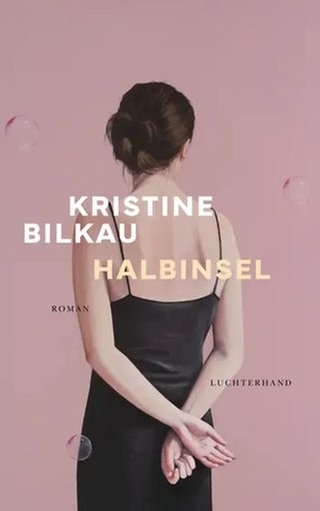 Kristine Bilkau - Halbinsel