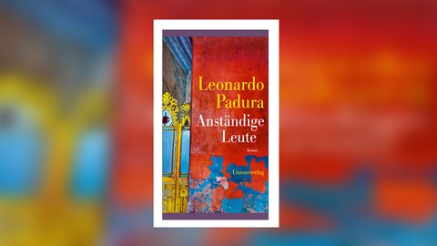 Leonardo Padura – Anständige Leute