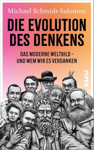 Michael Schmidt-Salomon – Die Evolution des Denkens. Das moderne Weltbild und wem wir es verdanken