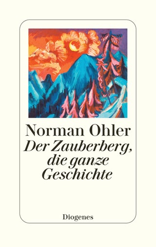 Norman Ohler: Der Zauberberg, die ganze Geschichte (Buch-Cover)