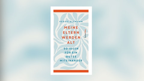 Peggy Elfmann - Meine Eltern werden alt