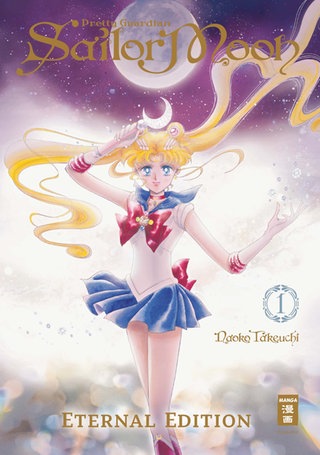 Naoko Takeuchi: Pretty Guardian Sailor Moon - Eternal Edition 01 (Buchcover)