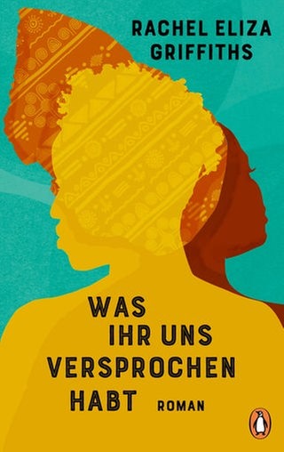 Rachel Eliza Griffiths – Was ihr uns versprochen habt