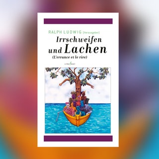 Ralph Ludwig (Hg.) – Irrschweifen und Lachen