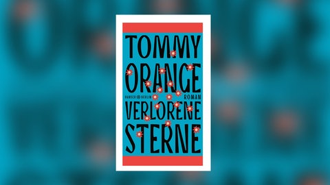 Tommy Orange – Verlorene Sterne