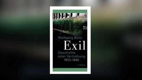 Wolfgang Benz - Exil. Geschichte einer Vertreibung 1933 -1945