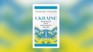 Yaroslav Hrytsak - Ukraine. Biographie einer bedrängten Nation