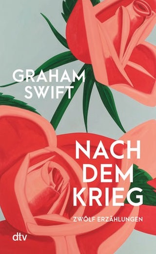 Cover des Buches Graham Swift: Nach dem Krieg. Zwölf Erzählungen