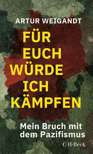 Buchcover „Für euch würde ich kämpfen: Mein Bruch mit dem Pazifismus“