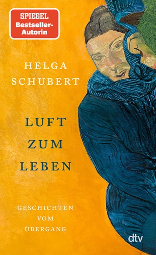 Helga Schubert - Luft zum Leben