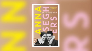 Anna Seghers - Ich will Wirklichkeit
