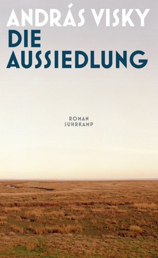 András Visky - Die Aussiedlung