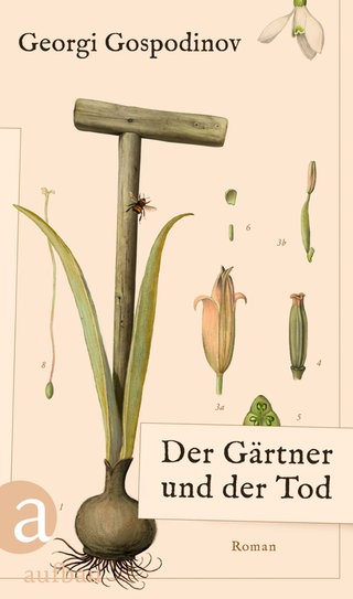 Georgi Gospodinov: Der Gärtner und der Tod