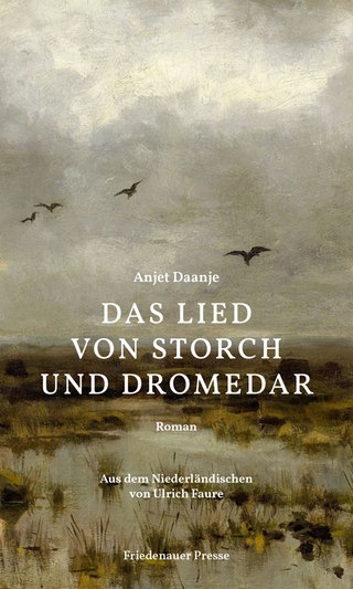 Anjet Daanje: Das Lied von Storch und Dromedar
