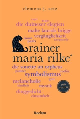 Clemens Setz: Rainer Maria Rilke