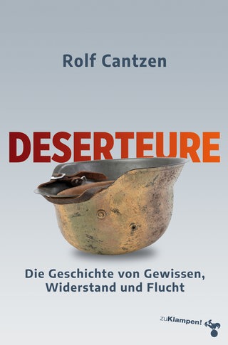 Rolf Cantzen - Deserteure