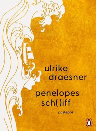 Ulrike Draesner : penelopes sch( )iff