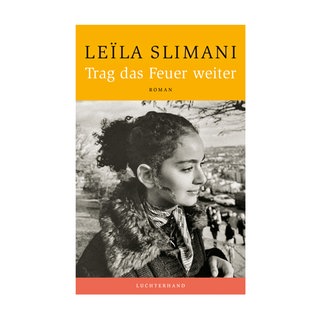 Cover des Buches Leïla Slimani Trag das Feuer weiter