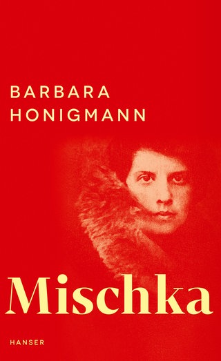 Barbara Honigmann, Mischka
