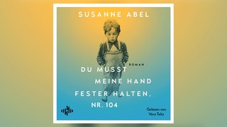 Susanne Abel - Hörbuch: Du musst meine Hand fester halten